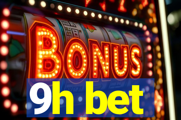 9h bet